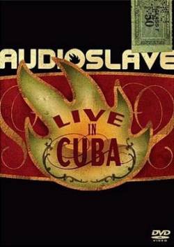 Audioslave : Live in Cuba